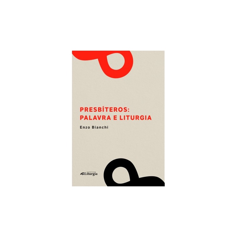 PRESBÍTEROS: PALAVRA E LITURGIA