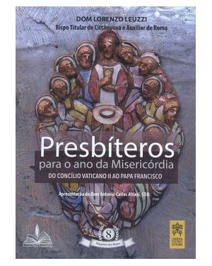 Presbíteros para o ano da misericóridia: Do concílio vaticano II ao Papa Francisco