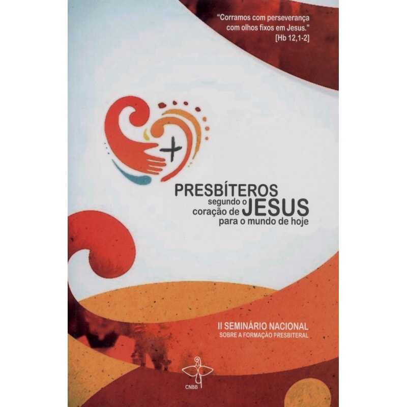 Presbíteros Segundo o Coração de Jesus para o Mundo de Hoje