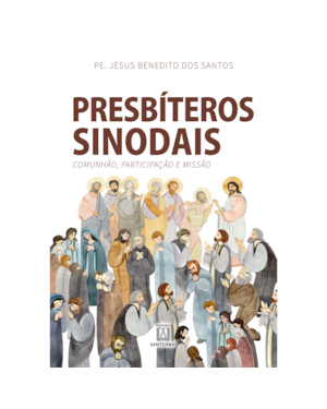 PRESBÍTEROS SINODAIS - COMUNHÃO, PARTICIPAÇÃO E MISSÃO