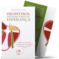 PRESBÍTEROS: TESTEMUNHAS DA ESPERANÇA