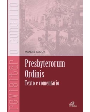 Presbyterorum ordinis: texto e comentário