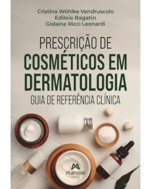 Prescrição de cosméticos em dermatologia: Guia de referência clínica
