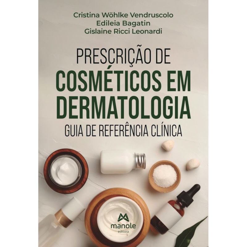 Prescrição de cosméticos em dermatologia: Guia de referência clínica