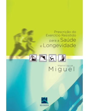Prescrição do exercício resistido para a saúde e longevidade