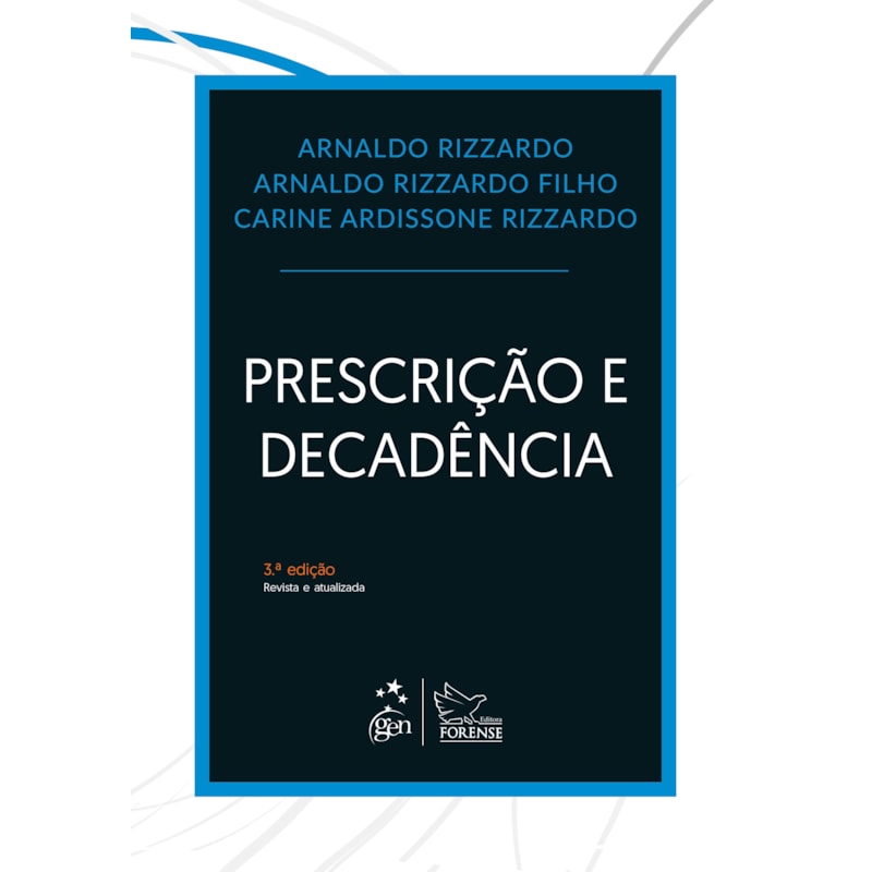 PRESCRIÇÃO E DECADÊNCIA - 3ª EDIÇÃO 2018