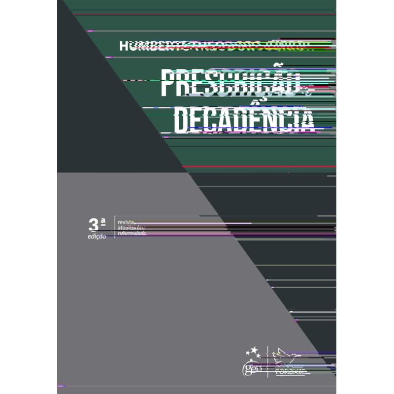 PRESCRIÇÃO E DECADÊNCIA - 3ª EDIÇÃO 2024