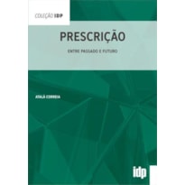 Prescrição: entre passado e futuro