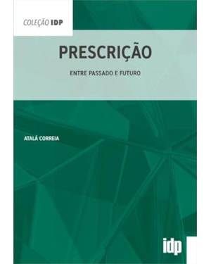 Prescrição: entre passado e futuro