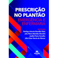 PRESCRIÇÃO NO PLANTÃO: EMERGÊNCIA E ENFERMARIA