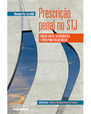 Prescrição penal no Superior Tribunal de Justiça: Função social da dogmática e poder punitivo no Brasil