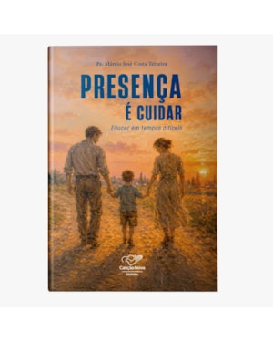 PRESENÇA É CUIDAR
