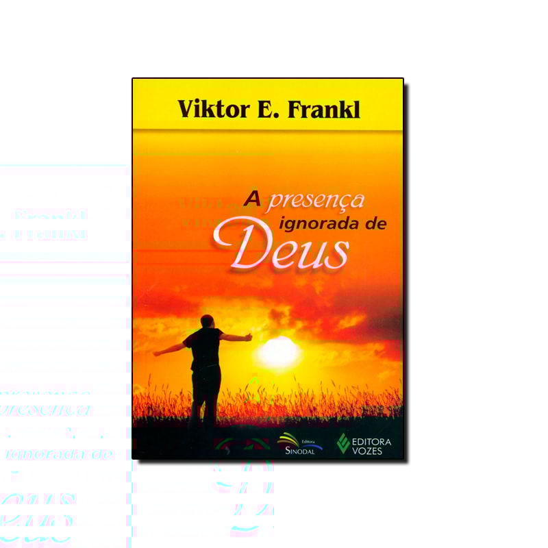 PRESENCA IGNORADA DE DEUS, A - 18ª