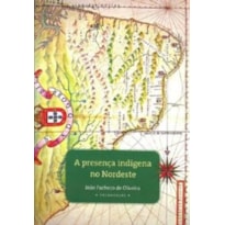 PRESENCA INDIGENA NO NORDESTE, A - 1