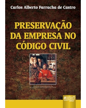 PRESERVAÇÃO DA EMPRESA NO CÓDIGO CIVIL BRASILEIRO