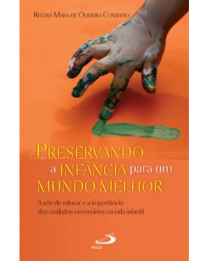 Preservando a infância para um mundo melhor