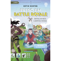 PRESO EM BATTLE ROYALE: BATALHA NOS CAMPOS FATAIS - UMA AVENTURA NÃO OFICIAL DE FORTNITE (VOL. 1)