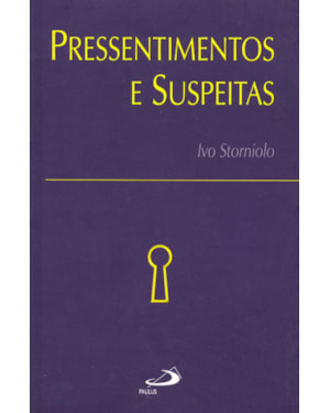 PRESSENTIMENTOS E SUSPEITAS