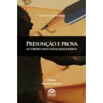 Presunção e prova: no direito processual democrático