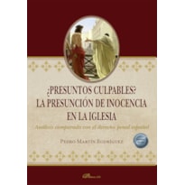 ¿PRESUNTOS CULPABLES? LA PRESUNCIÓN DE INOCENCIA EN LA IGLESIA