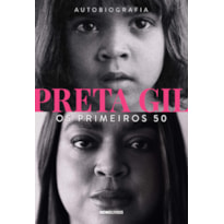 PRETA GIL: OS PRIMEIROS 50