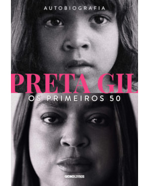 PRETA GIL: OS PRIMEIROS 50