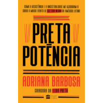 PRETA POTÊNCIA: COMO A RESISTÊNCIA E A ANCESTRALIDADE ME AJUDARAM A CRIAR O MAIOR EVENTO DE CULTURA NEGRA DA AMÉRICA LATINA