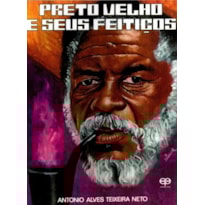 Preto velho e seus feitiços