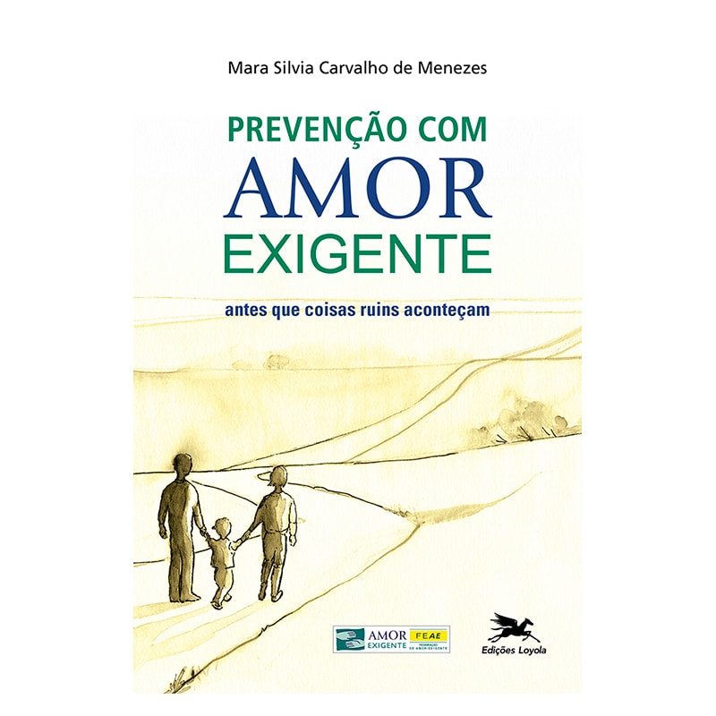 PREVENÇÃO COM AMOR-EXIGENTE - ANTES QUE COISAS RUINS ACONTEÇAM