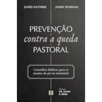 PREVENÇÃO CONTRA A QUEDA PASTORAL