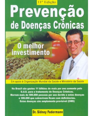 PREVENCAO DE DOENCAS CRONICAS - O MELHOR INVESTIMENTO