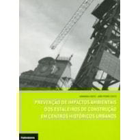 Prevenção de impactos ambientais dos estaleiros de construção em centros históricos urbanos
