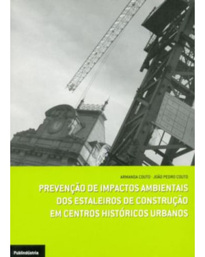 Prevenção de impactos ambientais dos estaleiros de construção em centros históricos urbanos