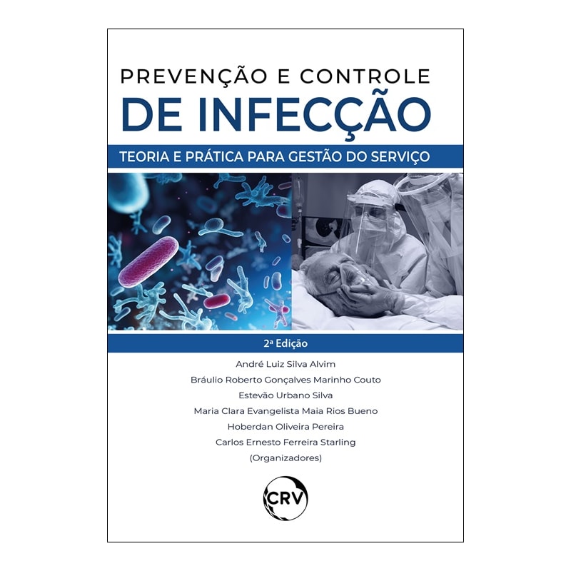 PREVENÇÃO E CONTROLE DE INFECÇÕES: TEORIA E PRÁTICA PARA GESTÃO DO SERVIÇO