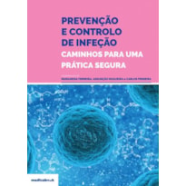 Prevenção e controlo de infeção: caminhos para uma prática segura