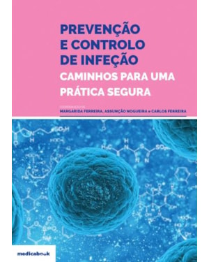 Prevenção e controlo de infeção: caminhos para uma prática segura