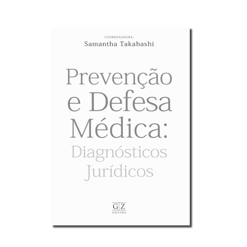 PREVENÇÃO E DEFESA MÉDICA: DIAGNÓSTICOS JURÍDICOS