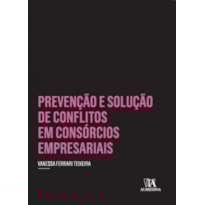 Prevenção e solução de conflitos em consórcios empresariais