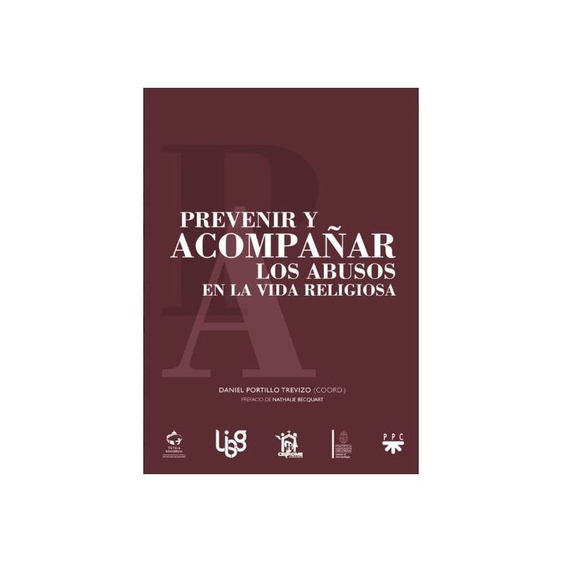 PREVENIR Y ACOMPAÑAR LOS ABUSOS EN LA VIDA RELIGIOSA