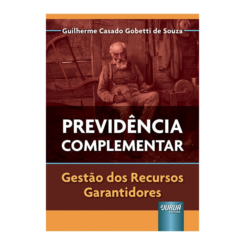 PREVIDÊNCIA COMPLEMENTAR - GESTÃO DOS RECURSOS GARANTIDORES