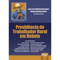 PREVIDÊNCIA DO TRABALHADOR RURAL EM DEBATE
