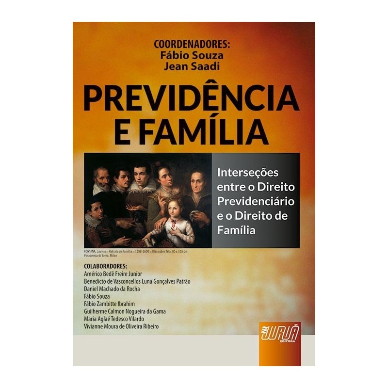 PREVIDÊNCIA E FAMÍLIA - INTERSEÇÕES ENTRE O DIREITO PREVIDENCIÁRIO E O DIREITO DE FAMÍLIA