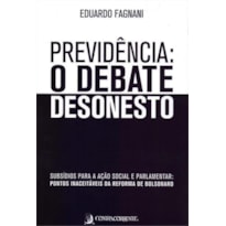 PREVIDÊNCIA: O DEBATE DESONESTO