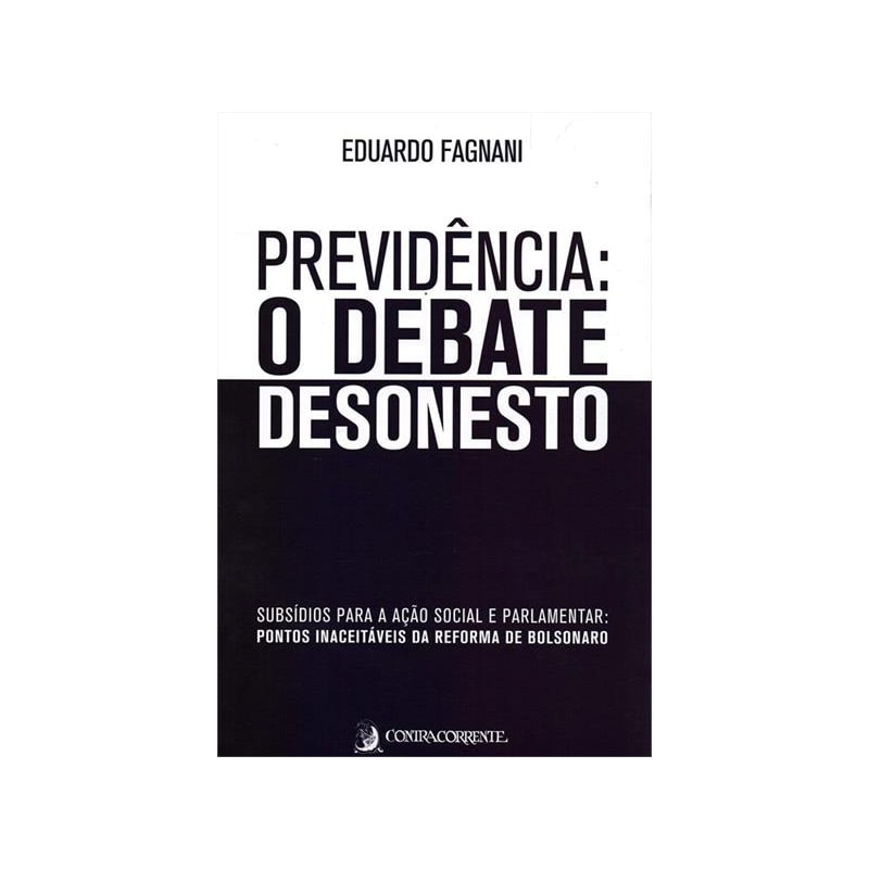 PREVIDÊNCIA: O DEBATE DESONESTO