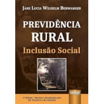 PREVIDÊNCIA RURAL - INCLUSÃO SOCIAL