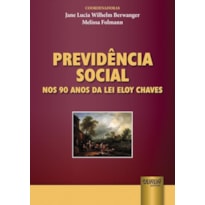 PREVIDÊNCIA SOCIAL NOS 90 ANOS DA LEI ELOY CHAVES