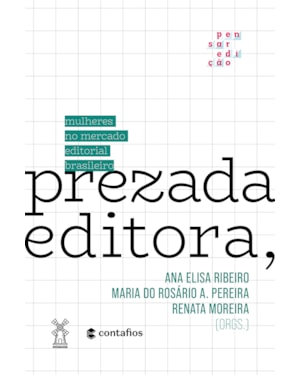 PREZADA EDITORA,: MULHERES NO MERCADO EDITORIAL BRASILEIRO