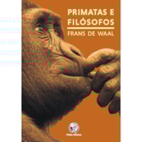 PRIMATAS E FILÓSOFOS: COMO A MORALIDADE EVOLUIU