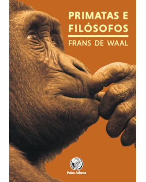 PRIMATAS E FILÓSOFOS: COMO A MORALIDADE EVOLUIU