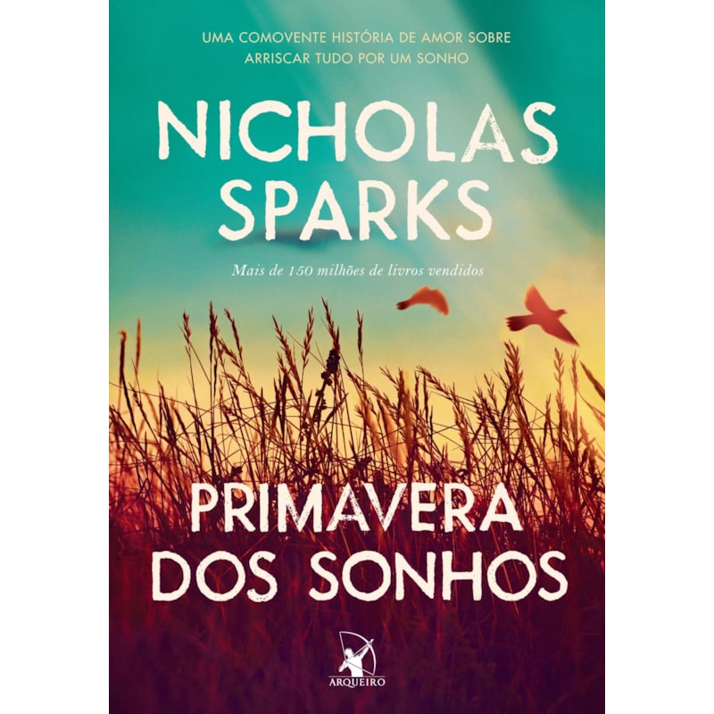 PRIMAVERA DOS SONHOS: UMA COMOVENTE HISTÓRIA DE AMOR SOBRE ARRISCAR TUDO POR UM SONHO